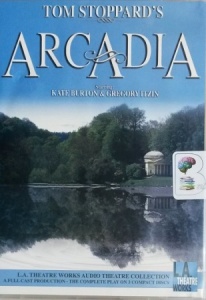 Arcadia written by Tom Stoppard performed by L.A. Theatre Works Company on CD (Unabridged)
